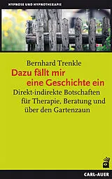 Kartonierter Einband Dazu fällt mir eine Geschichte ein von Bernhard Trenkle