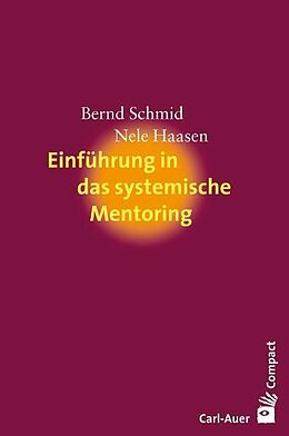 Couverture cartonnée EInführung in das systemische Mentoring de Bernd Schmid, Nele Haasen