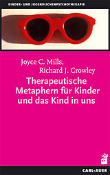 Buch Therapeutische Metaphern für Kinder und das Kind in uns von Joyce C Mills, Richard J Crowley