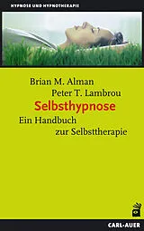 Kartonierter Einband Selbsthypnose von Brian M Alman, Peter T Lambrou
