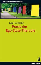 Kartonierter Einband Praxis der Ego-State-Therapie von Kai Fritzsche