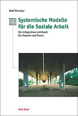 Kartonierter Einband Systemische Modelle für die Soziale Arbeit von Wolf Ritscher