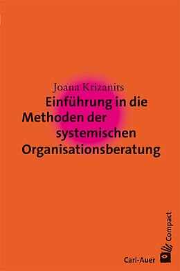 Couverture cartonnée Einführung in die Methoden der systemischen Organisationsberatung de Joana Krizanits