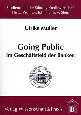 Kartonierter Einband Going Public im Geschäftsfeld der Banken. von Ulrike Müller