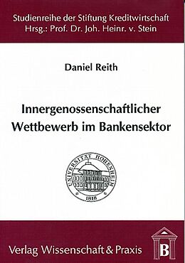 Kartonierter Einband Innergenossenschaftlicher Wettbewerb im Bankensektor. von Daniel Reith