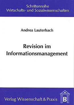 Kartonierter Einband Revision im Informationsmanagement. von Andrea Lauterbach