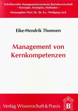 Kartonierter Einband Management von Kernkompetenzen. von Eike-Hendrik Thomsen