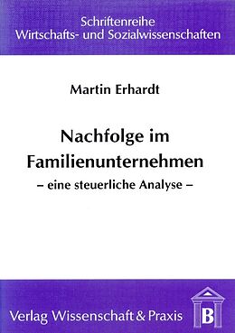 Kartonierter Einband Nachfolge im Familienunternehmen. von Martin Erhardt