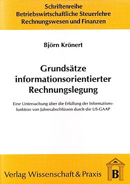 Kartonierter Einband Grundsätze informationsorientierter Rechnungslegung. von Björn Krönert