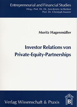 Kartonierter Einband Investor Relations von Private-Equity-Partnerships. von Moritz Hagenmüller