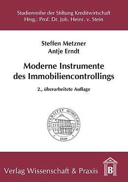 Kartonierter Einband Moderne Instrumente des Immobiliencontrollings. von Steffen Metzner, Antje Erndt