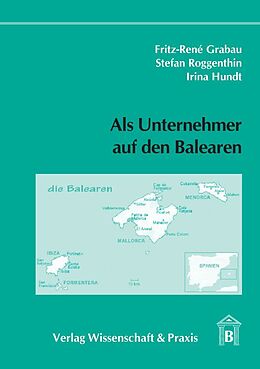 Kartonierter Einband Als Unternehmer auf den Balearen. von Fritz-René Grabau, Stefan Roggenthin, Irina Hundt