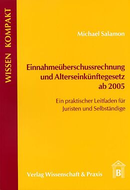 Kartonierter Einband Einnahmeüberschussrechnung und Alterseinkünftegesetz ab 2005. von Michael Salamon