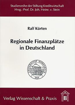 Kartonierter Einband Regionale Finanzplätze in Deutschland. von Ralf Kürten