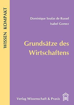 Kartonierter Einband Grundsätze des Wirtschaftens. von Dominique Soulas de Russel, M. Isabel Garrido Gómez