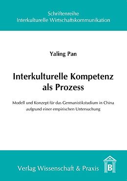 Kartonierter Einband Interkulturelle Kompetenz als Prozess. von Yaling Pan