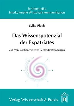 Kartonierter Einband Das Wissenspotenzial der Expatriates. von Sylke Piech