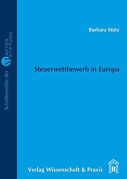 Kartonierter Einband Steuerwettbewerb in Europa. von Barbara Stütz