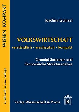 Kartonierter Einband Volkswirtschaft  Grundphänomene und ökonomische Strukturanalyse. von Joachim Güntzel