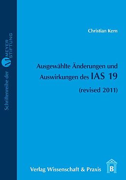 Kartonierter Einband Ausgewählte Änderungen und Auswirkungen des IAS 19. von Christian Kern