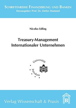 Kartonierter Einband Treasury-Management Internationaler Unternehmen. von Nicolas Edling