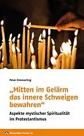E-Book (epub) Mitten im Gelärm das innere Schweigen bewahren von Peter Zimmerling