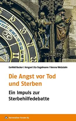 E-Book (epub) Die Angst vor Tod und Sterben von Arngard Uta Engelmann, Verena Wetzstein, Gerhild Becker