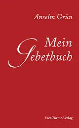 Fester Einband Mein Gebetbuch von Anselm Grün
