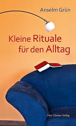 Fester Einband Kleine Rituale für den Alltag von Anselm Grün