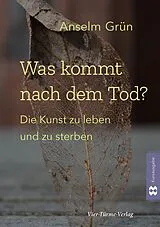 Kartonierter Einband Was kommt nach dem Tod? von Anselm Grün