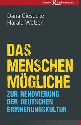 E-Book (pdf) Das Menschenmögliche von Dana Giesecke, Harald Welzer