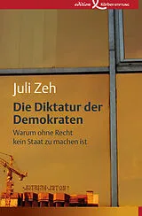 E-Book (epub) Die Diktatur der Demokraten von Juli Zeh