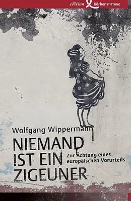 E-Book (epub) Niemand ist ein Zigeuner von Wolfgang Wippermann