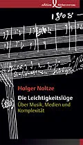 E-Book (epub) Die Leichtigkeitslüge von Holger Noltze