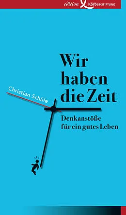 E-Book (epub) Wir haben die Zeit von Christian Schüle