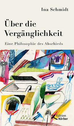 E-Book (epub) Über die Vergänglichkeit von Ina Schmidt