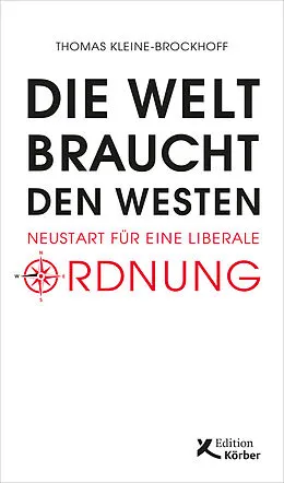 E-Book (epub) Die Welt braucht den Westen von Thomas Kleine-Brockhoff