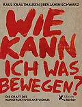 E-Book (pdf) Wie kann ich was bewegen? von Raúl Krauthausen, Benjamin Schwarz
