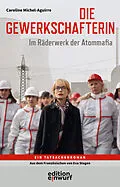 E-Book (epub) Die Gewerkschafterin von Caroline Michel-Aguirre