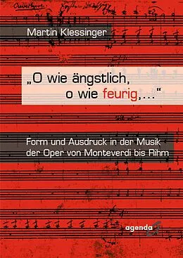 E-Book (epub) O wie ängstlich, o wie feurig, ... von Martin Klessinger