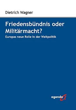 E-Book (epub) Friedensbündnis oder Militärmacht? von Dietrich Wagner