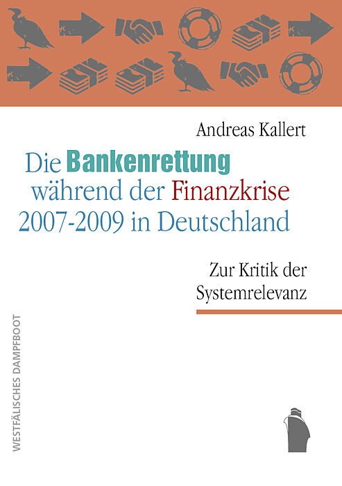 Die Bankenrettungen während der Finanzkrise 2007 - 2009 in Deutschland