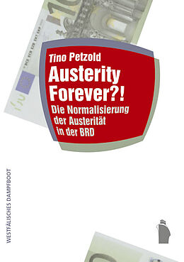 Kartonierter Einband Austerity forever? von Tino Petzold