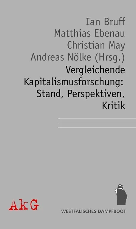 Vergleichende Kapitalismusforschung: Stand, Perspektiven, Kritik
