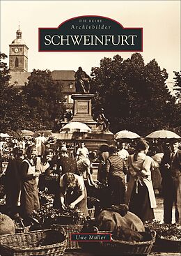Kartonierter Einband Schweinfurt von Uwe Müller