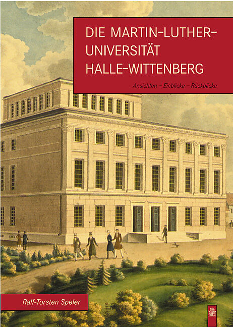 Die Martin-Luther-Universität Halle-Wittenberg