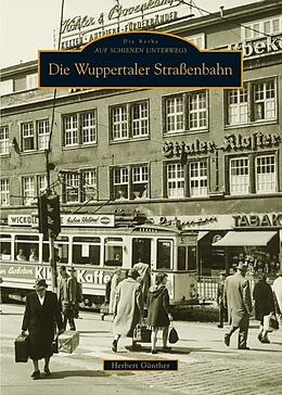 Kartonierter Einband Die Wuppertaler Straßenbahn von Herbert Günther