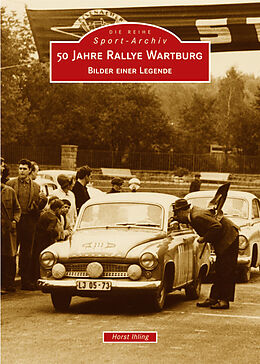 Kartonierter Einband 50 Jahre Rallye Wartburg von Horst Ihling