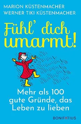 E-Book (epub) Fühl´ Dich umarmt! von Marion Küstenmacher, Werner Tiki Küstenmacher