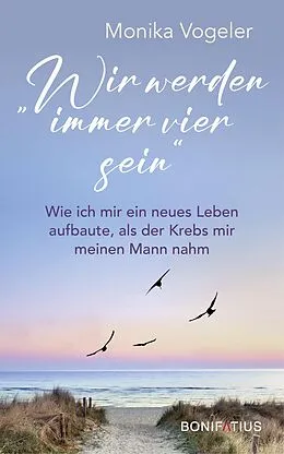 E-Book (epub) "Wir werden immer vier sein" von Monika Vogeler